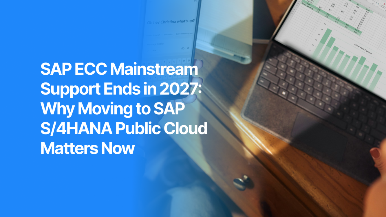 SAP ECC Mainstream Support Ends in 2027: Why Moving to SAP S/4HANA Public Cloud Matters Now