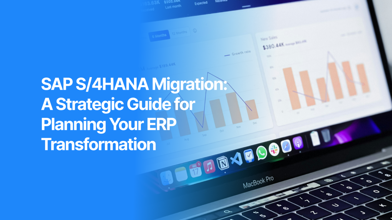 SAP S/4HANA Migration: A Strategic Guide for Planning Your ERP Transformation
