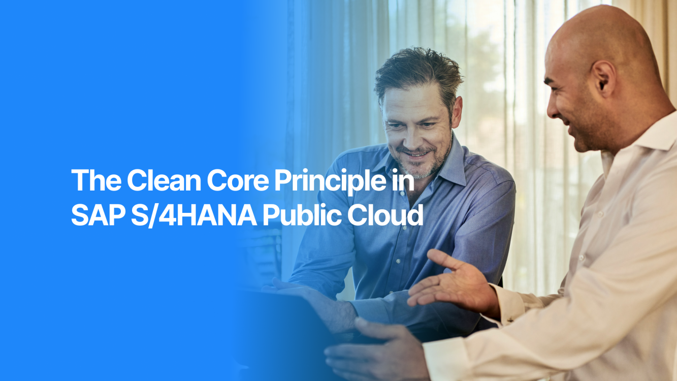 The Clean Core Principle in SAP S/4HANA Public Cloud