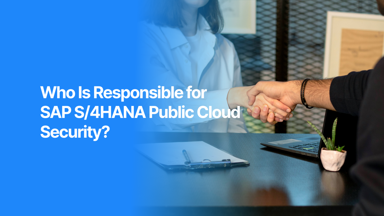 Who Is Responsible for SAP S/4HANA Public Cloud Security?