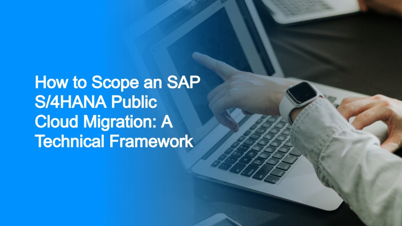 How to Scope an SAP S/4HANA Public Cloud Migration: A Technical Framework