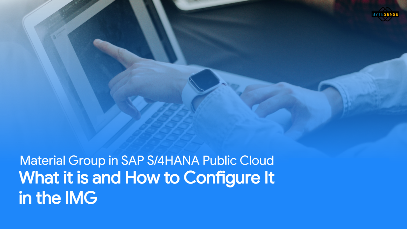 Material Group in SAP S/4HANA Public Cloud: What It is and How to Configure It in the IMG